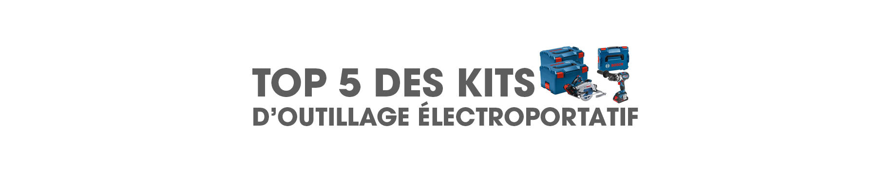 Top 5 des kits d’outillage électroportatif pour débutants et professionnels