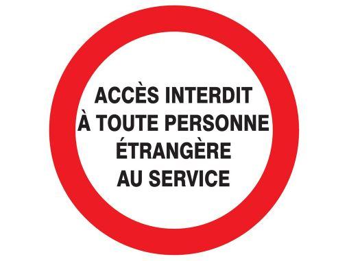 Panneau "accès interdit à toute personne étrangère au service" Ø300mm - 622234